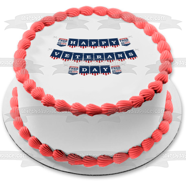 Happy Veterans Day Banner  Land of the Free Because of the Brave  Edible Cake Topper Image ABPID53295 Supply