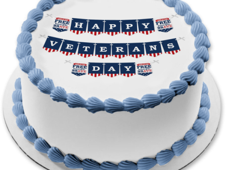 Happy Veterans Day Banner  Land of the Free Because of the Brave  Edible Cake Topper Image ABPID53295 Supply