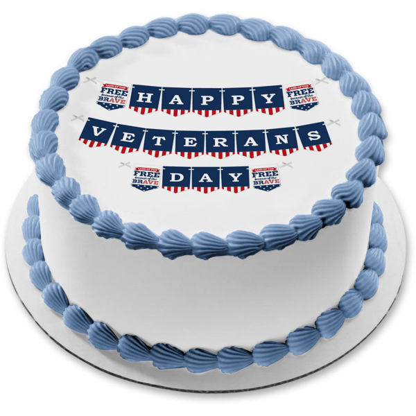 Happy Veterans Day Banner  Land of the Free Because of the Brave  Edible Cake Topper Image ABPID53295 Supply